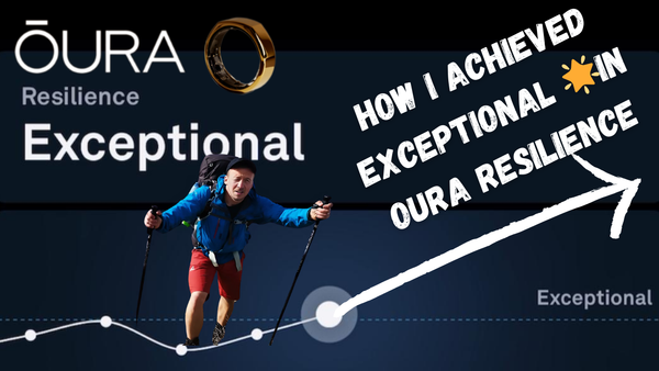 How I Achieved Exceptional 🌟in Oura Resilience